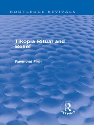 cover image of Tikopia Ritual and Belief (Routledge Revivals)